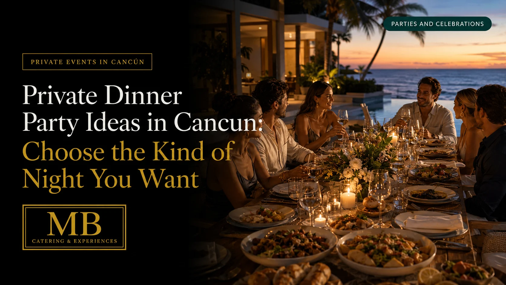 Dinner party ideas in Cancun with guests enjoying a private villa dinner overlooking the Caribbean