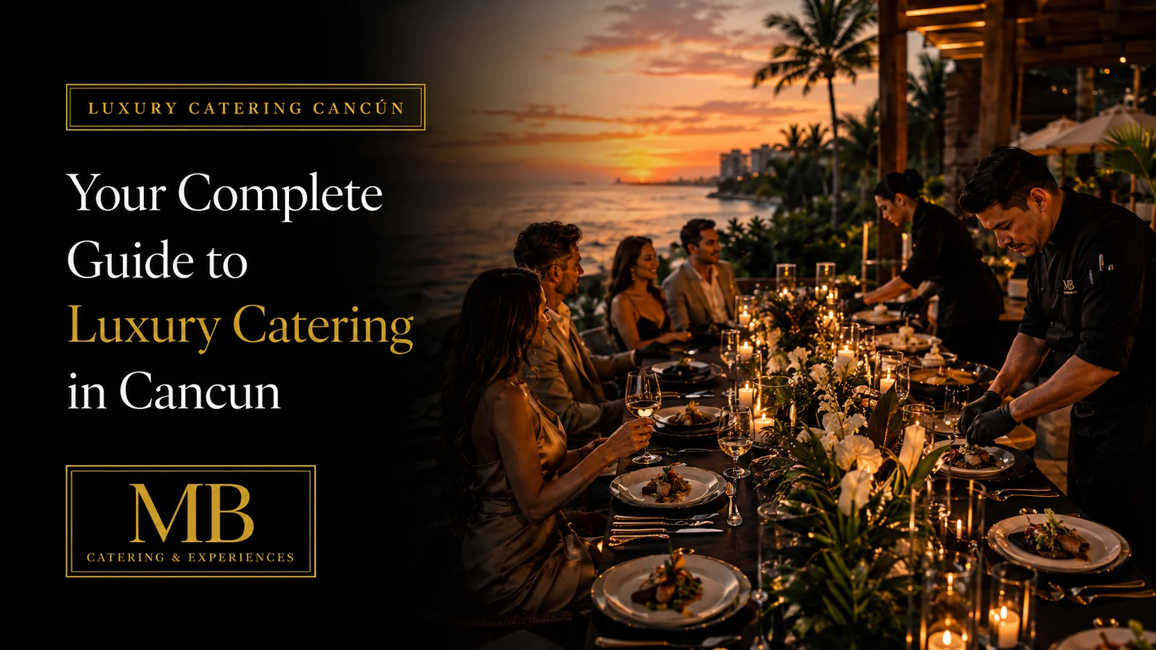 Luxury catering in Cancun with professionally presented food at a private event