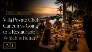 private chef Cancun vs restaurant MB blob banner