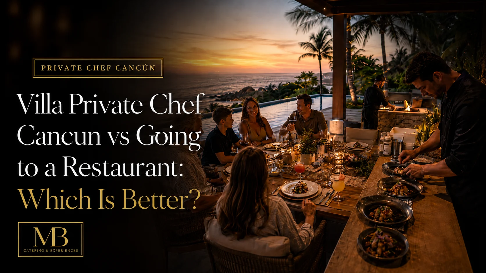 private chef Cancun vs restaurant MB blob banner