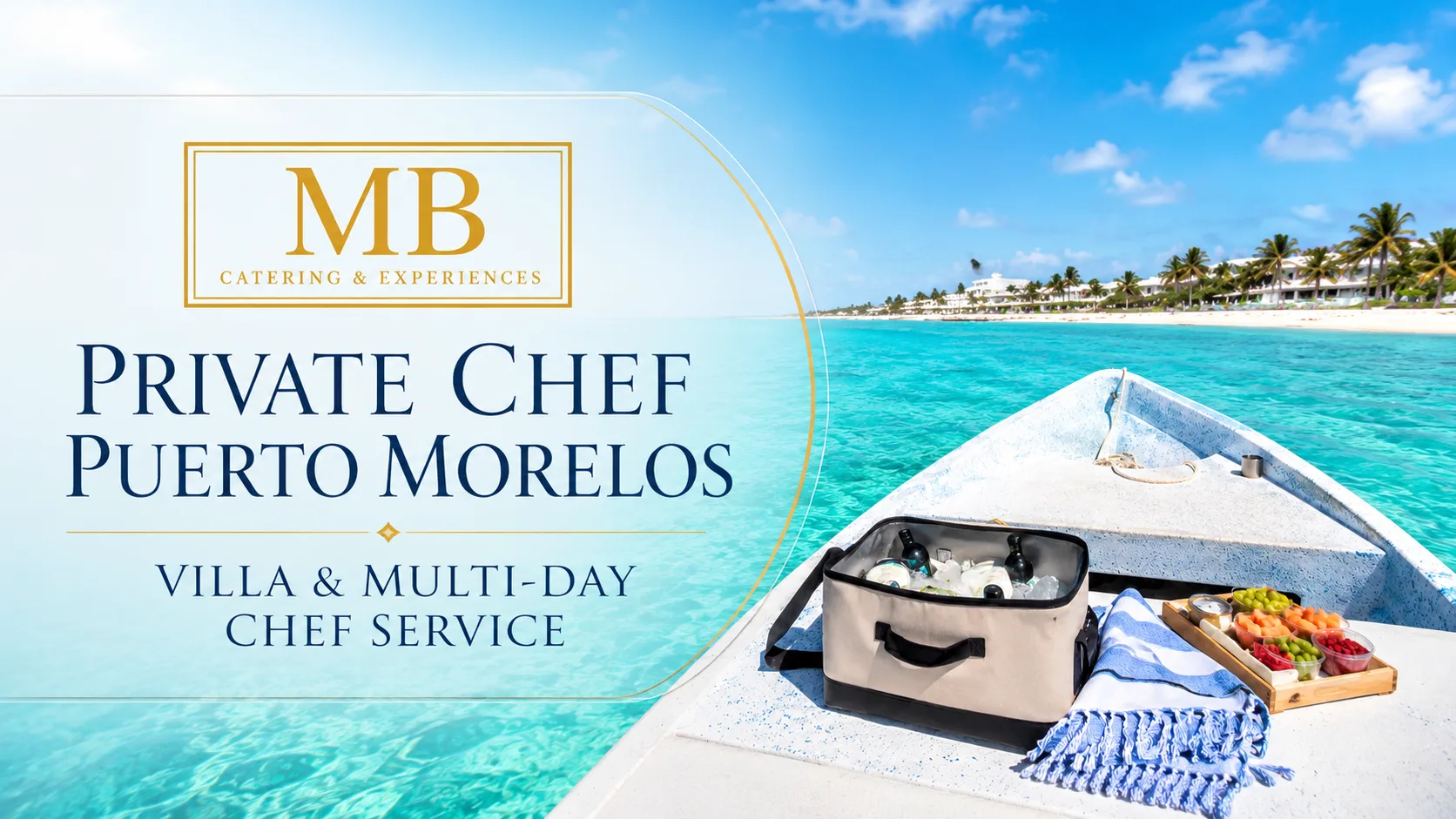 Private chef Puerto Morelos villa and multi-day chef service by MB Catering & Experiences