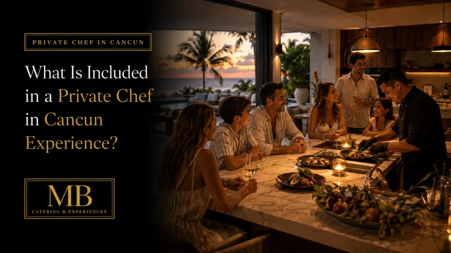 Chef in Cancun Experience blog banner showing a private chef serving guests at a villa