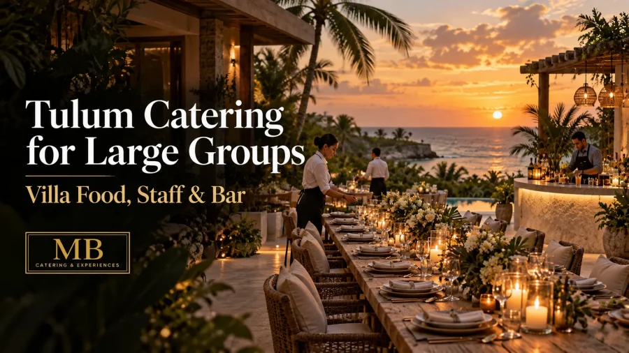 Tulum Catering for Large Groups with villa dining, service staff and private bar at sunset